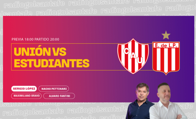 Con el aliento de su gente, Unión recibe a Estudiantes