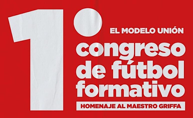 El Modelo Unión: Congreso de fútbol formativo
