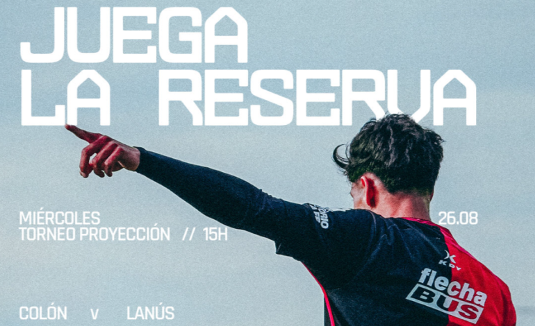 RESERVA | DÓNDE VER y TODA la información sobre el choque entre Colón y Lanús